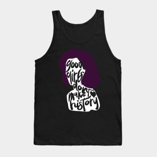 good girls don't make history Tank Top